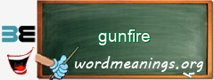 WordMeaning blackboard for gunfire
